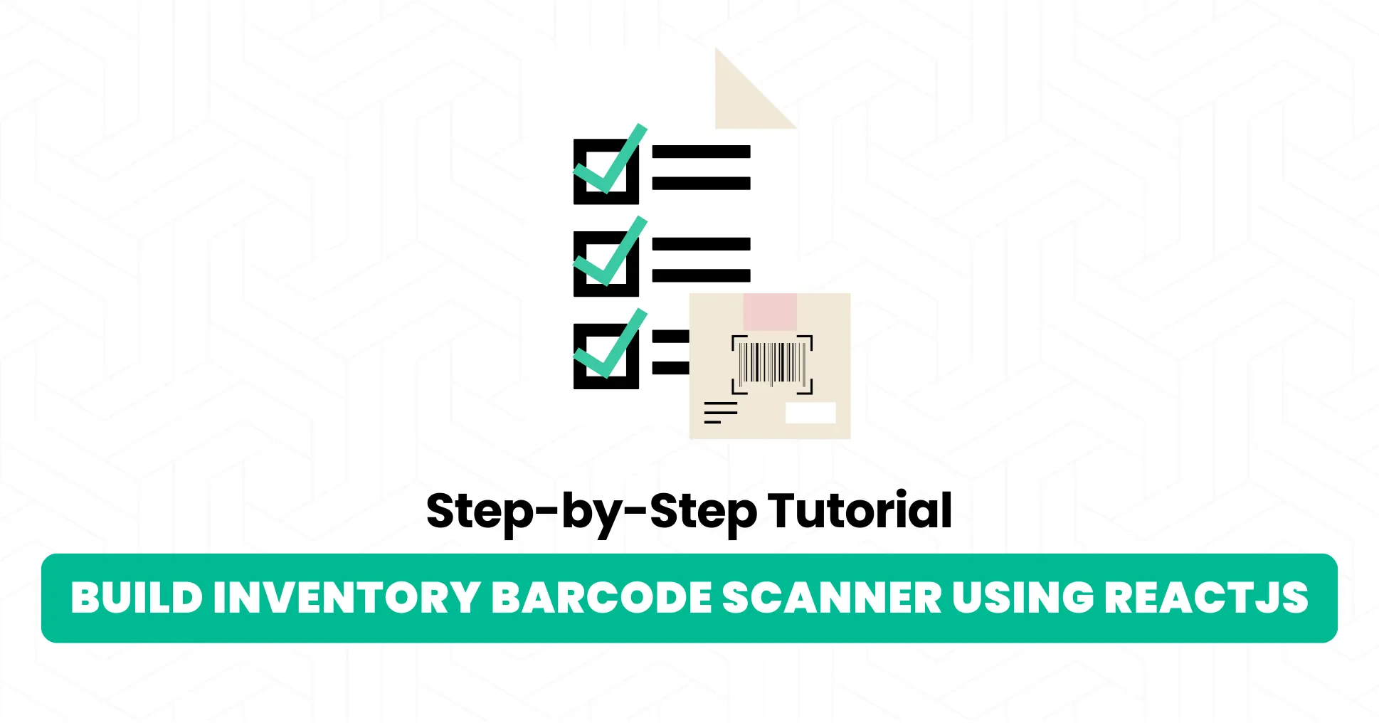 Preview image for blog post "Build an Inventory Barcode Scanner Using ReactJS (Step-by-Step)"