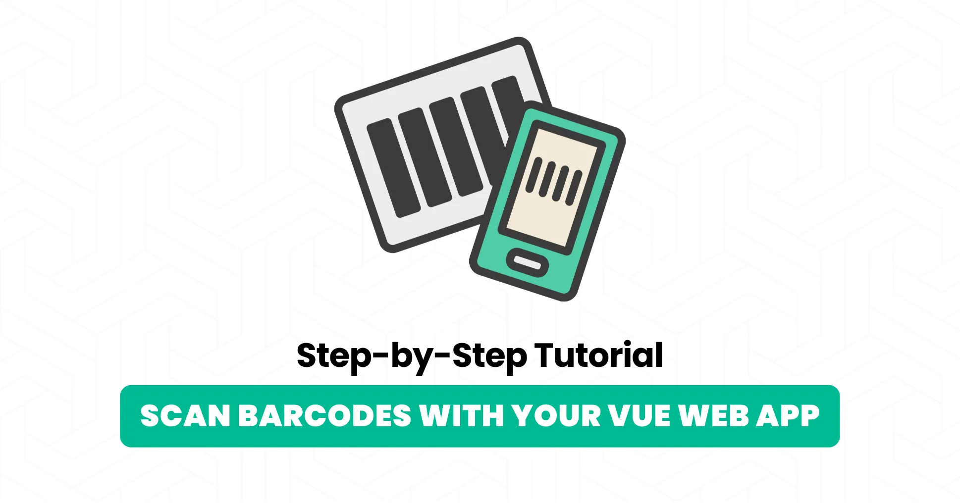 Preview image for blog post "Scan Barcodes with Your Vue Web App: Step-by-Step Tutorial"